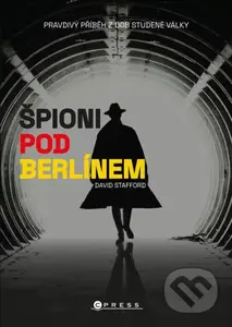 Špioni pod Berlínem - David Stafford, David Stafford (ilustrátor) - kniha z kategorie Historie