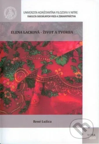 Elena Lacková - život a tvorba - René Lužica - kniha z kategorie Vysoké školy