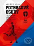 Fotbalové osudy - Lubomír Král - kniha z kategorie Kolektivní sporty