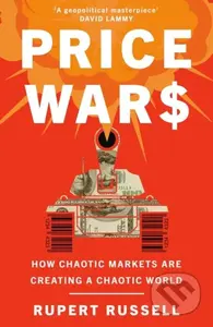 Price Wars (How Chaotic Markets Are Creating a Chaotic World) - kniha z kategorie Finance
