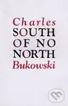 South of No North - Charles Bukowski
