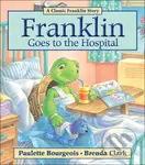 Franklin Goes to the Hospital - Paulette Bourgeois, Brenda Clark (Ilustrátor) - kniha z kategorie Pohádky