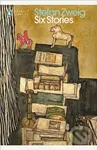 Six Stories - Stefan Zweig