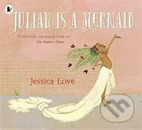 Julian Is a Mermaid - Jessica Love - kniha z kategorie Pro děti