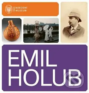 Emil Holub (Průvodce výstavou / Exhibition Guide) - Tomáš Winter