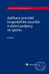 Aplikace pravidel hospodářské soutěže a státní podpory ve sportu - kniha z kategorie Odborné a naučné