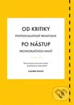 Od kritiky postsocialistické privatizace po nástup protikorupčních hnutí: téma korupce v komunikaci aktérů polistopadové české politiky - kniha z…