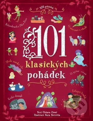 101 klasických pohádek - Chiara Cioni, Sara Torretta - kniha z kategorie Pohádky
