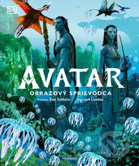 Avatar: obrazový sprievodca - Zoe Saldana, Jon Landau - kniha z kategorie Fantasy