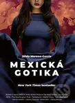 Mexická gotika - Silvia Moreno-Garcia
