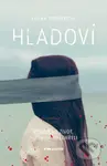 Hladoví (Riskujeme život, abychom nezemřeli) - Eliška Pohnerová - kniha z kategorie Sci-fi, fantasy a komiksy