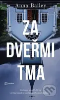 Za dveřmi tma (Zmizení mladé dívky strhne masku spořádaného maloměsta...) - kniha z kategorie Detektivky
