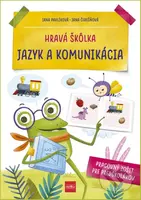 Hravá škôlka - Jazyk a komunikácia - Jana Pavlíková, Jana Čerešňová - kniha z kategorie Mateřská škola a předškoláci