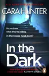 In The Dark - Cara Hunter - kniha z kategorie Detektivky, thrillery a horory