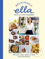 Deliciously Ella: The Plant-Based Cookbook (100 simple vegan recipes to make every day delicious) - kniha z kategorie Kuchařky