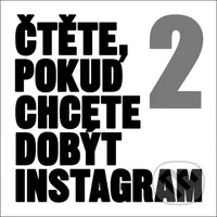 Čtěte, pokud chcete dobýt Instagram 2 - kolektiv - kniha z kategorie Sítě a internet