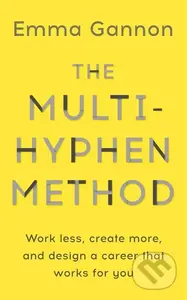 The Multi-Hyphen Method (Work less, create more, and design a career that works for you) - kniha z kategorie Podnikání