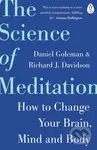 The Science of Meditation (How to Change Your Brain, Mind and Body) - Daniel Goleman, Richard Davidson