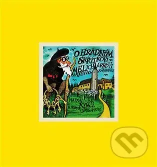 O hradním skřítkovi Melichárkovi a jeho kamarádech - kniha z kategorie Pohádky