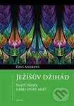 Ježíšův džihád (Svaté války, nebo svatý mír?) - Andrews Dave - kniha z kategorie Křesťanství