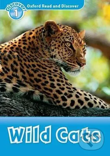 Oxford Read and Discover: Level 1 - Wild Cats - Rob Sved