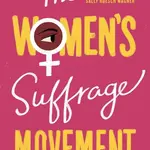 The Women's Suffrage Movement - kniha z kategorie Humanitní a společenské vědy