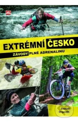 Extrémní Česko (41 závodů plných adrenalinu) - Daniel Orgonik - kniha z kategorie Individuální sporty