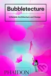 Bubbletecture (Inflatable Architecture and Design) - kniha z kategorie Architektura