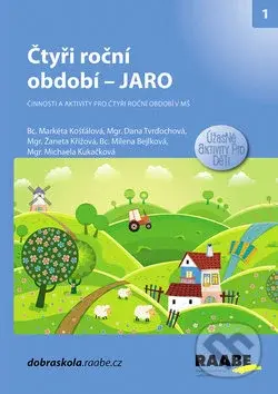 Čtyři roční období: Jaro (Činnosti a aktivity pro čtyři roční období v MŠ) - kniha z kategorie Mateřská škola a předškoláci