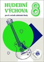 Hudební výchova 8 (pro 8.ročník základní školy) - kniha z kategorie 2. stupeň