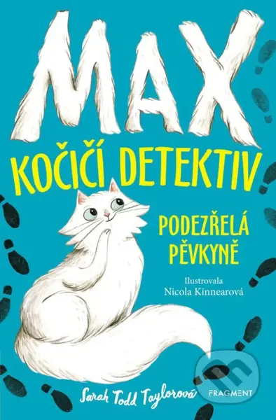 Max – kočičí detektiv: Podezřelá pěvkyně - Sarah Todd Taylor, Nicola Kinnear (ilustrátor) - kniha z kategorie Beletrie pro děti