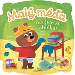 Malý méďa nechce se oblékat - Agnieszka Bator, Ewa Nawrocka - kniha z kategorie Pro děti