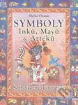 Symboly Inků, Mayů a Aztéků (Symbolika zmizelých národů) - kniha z kategorie Náboženská literatura