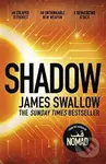 Shadow : The explosive race against time thriller - James Swallow - kniha z kategorie Thrillery