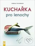 Kuchařka pro lenochy - Cornelia Trischberger - kniha z kategorie Kuchařky