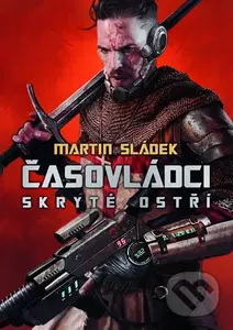 Časovládci - Skryté ostří - Martin Sládek - kniha z kategorie Sci-fi a fantasy