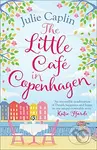The Little Café in Copenhagen - Julie Caplin - kniha z kategorie Společenská beletrie