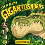 Kde se skrývá Gigantosaurus? - kniha z kategorie Beletrie pro děti