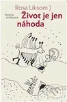 Život je jen náhoda - Rosa Liksom - kniha z kategorie Beletrie