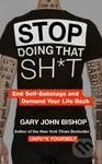 Stop Doing That Sh*t - Gary John Bishop - kniha z kategorie Motivace a seberozvoj
