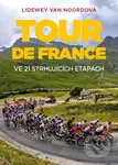 Tour de France (ve 21 strhujících etapách) - Lidewey van Noord - kniha z kategorie Individuální sporty