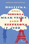 Holčička, která spolkla mrak velký jako Eiffelova věž - kniha z kategorie Fantasy