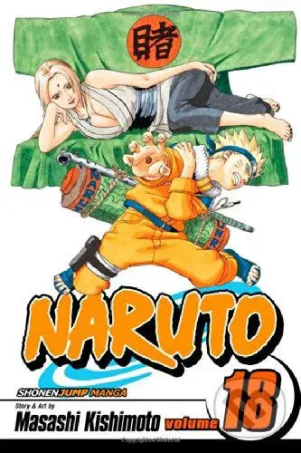 Naruto, Vol. 18: Tsunade's Choice - Masashi Kishimoto