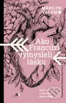Ako Francúzi vymysleli lásku (Deväť storočí vášne a ľúbostných dobrodružstiev) - kniha z kategorie Společenská beletrie
