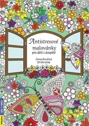 Antistresové malovánky (pro děti i dospělé) - Jiří Nevěčný, Alena Nevěčná - kniha z kategorie Omalovánky