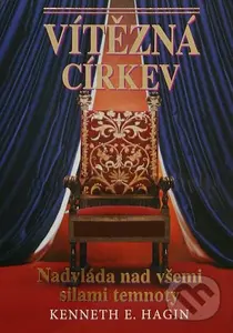 Vítězná církev (Nadvláda nad všemi silami temnoty) - Kenneth E. Hagin