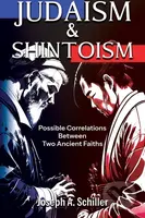 Judaism & Shintoism (Possible Correlations Between Two Ancient Faiths) - kniha z kategorie Historie