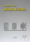 Prášková metalurgia - Zita Iždinská, Pavol Švec - kniha z kategorie Vysoké školy