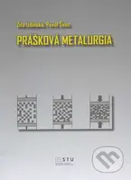 Prášková metalurgia - Zita Iždinská, Pavol Švec - kniha z kategorie Vysoké školy