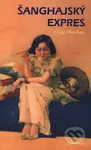 Šanghajský expres - Chen-šuej Čang - kniha z kategorie Beletrie